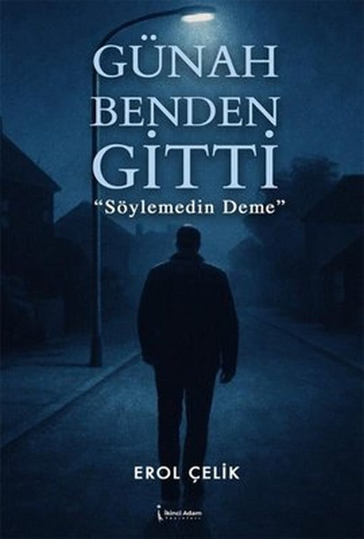Günah Benden Gitti - Söylemedin Deme | İkinci Adam Yayınları (İnce Kapak)