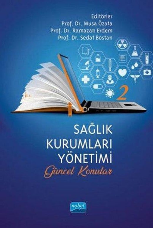 Sağlık Kurumları Yönetimi - Güncel Konular | Nobel Akademik Yayıncılık (İnce Kapak)