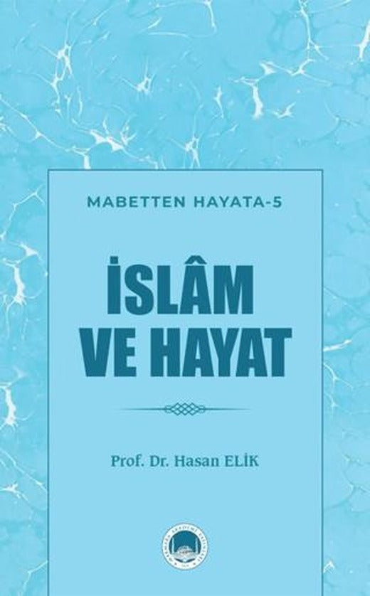 İslam ve Hayat | Marmara Akademi Yayınları (Ciltsiz)