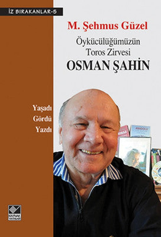 Öykücülüğümüzün Toros Zirvesi Osman Şahin | Kaynak Yayınları