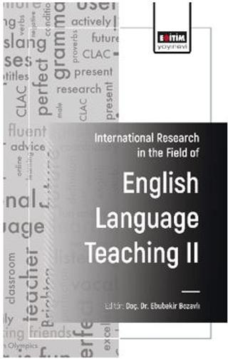 International Research in the Field of English Language Teaching - II | Eğitim Yayınevi - Bilimsel Eserler (Ciltsiz)  - Resim 1