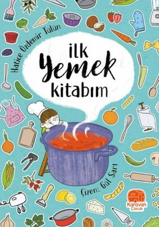 İlk Yemek Kitabım | Karavan Çocuk