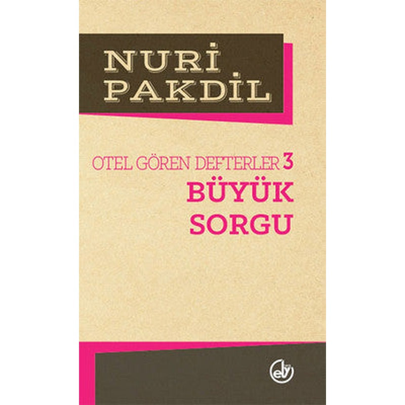 Otel Gören Defterler 3: Büyük Sorgu | Edebiyat Dergisi Yayınları