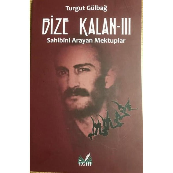 Sahibini Arayan Mektuplar - Bize Kalan 3 | İzan Yayıncılık (Ciltsiz)