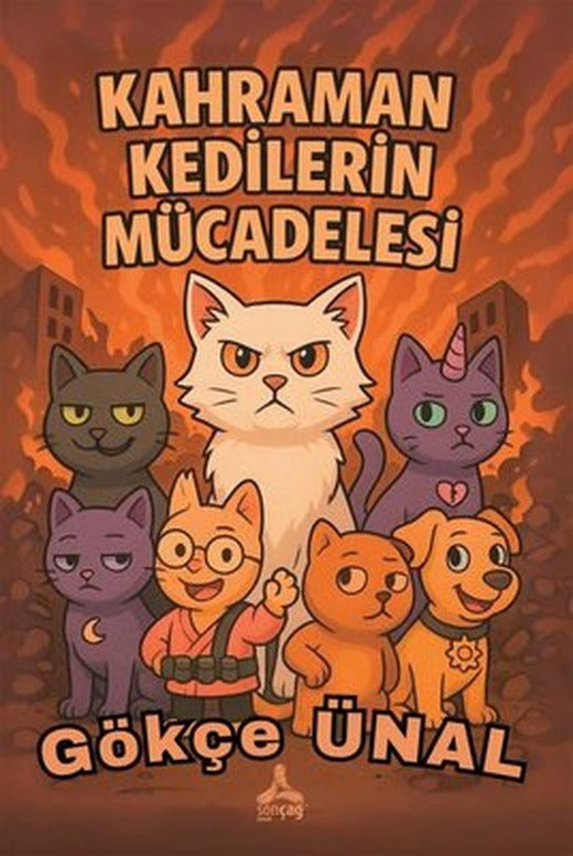 Kahraman Kedilerin Mücadelesi | Sonçağ Yayınları (İnce Kapak)