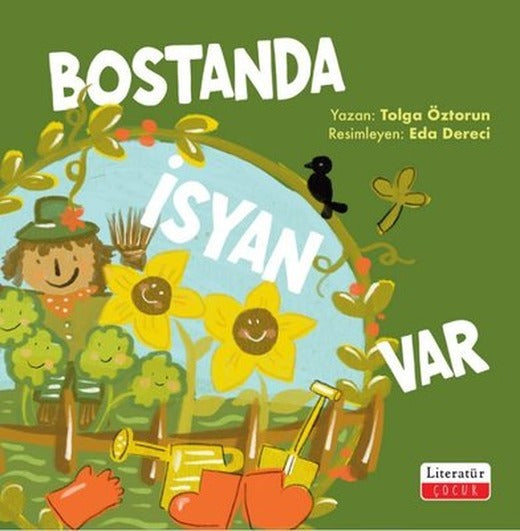 Bostanda İsyan Var | Literatür Çocuk (İnce Kapak )