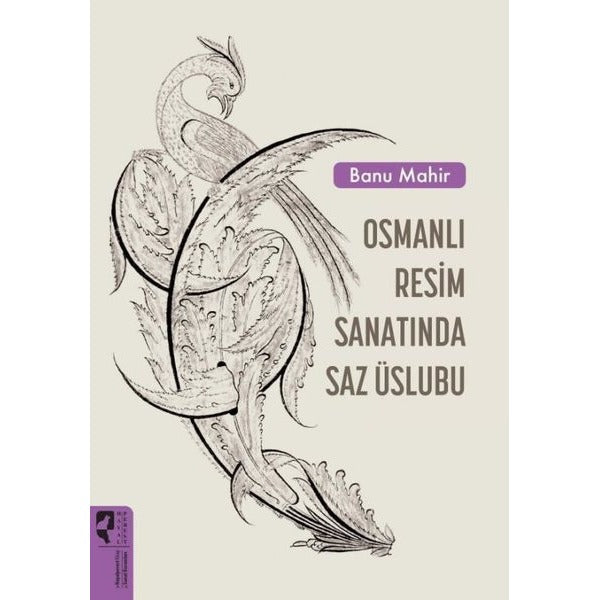Osmanlı Resim Sanatında Saz Üslubu | Hayalperest Yayınevi (İnce Kapak)