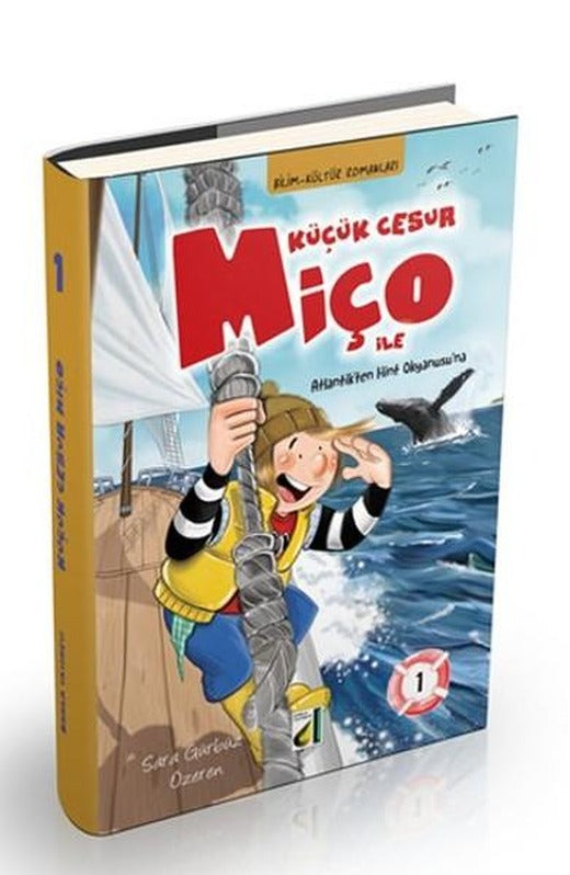 Küçük Cesur Miço ile Atlantik'ten Hint Okyanusu'na 1 | Damla Yayınevi - Çocuk Kitapları Dizisi (İnce Kapak)