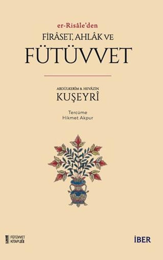 Er-Risale'den Firaset, Ahlak ve Fütüvvet