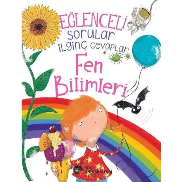 Eğlenceli Sorular İlginç Cevaplar - Fen Bilimleri | Koç Üniversitesi Yayınları (İnce Kapak)