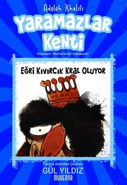 Yaramazlar Kenti 3: Eğri Kıvırcık Kral Oluyor! | Muhenna Yayınevi (Ciltsiz)