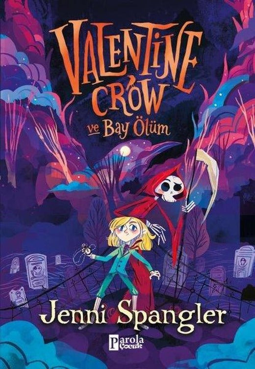 Valentine Crow ve Bay Ölüm | Parola Çocuk (İnce Kapak)