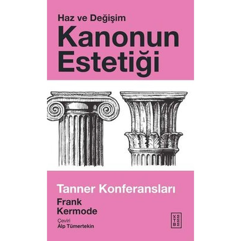 Kanonun Estetiği: Haz ve Değişim - Tanner Konferansları | Ketebe Yayınları