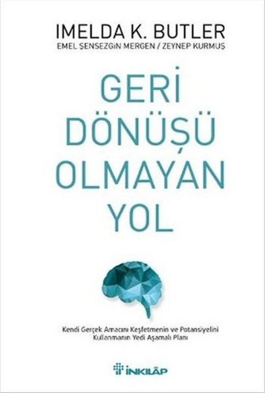 Geri Dönüşü Olmayan Yol | İnkılap Kitabevi - Kişisel Gelişim Dizisi (Ciltli)