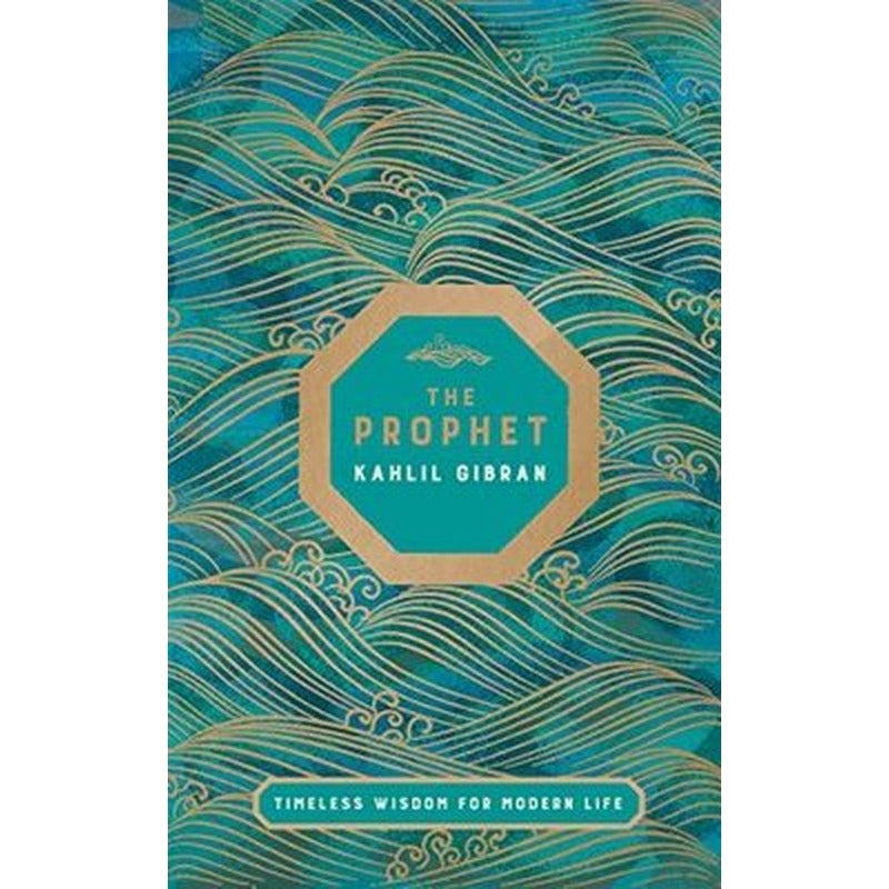 The Prophet : Timeless Wisdom for Modern Life | Pan MacMillan