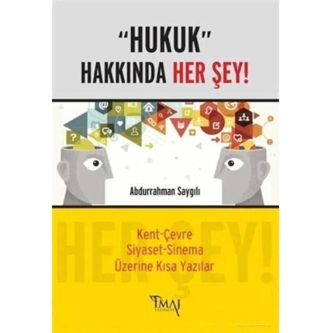 Hukuk Hakkında Her Şey | İmaj Yayıncılık (Ciltsiz)