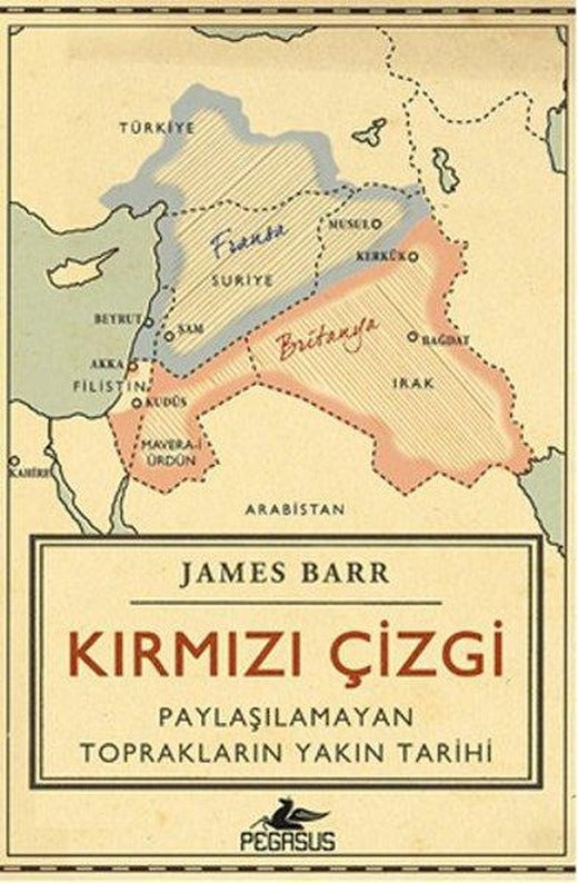 Kırmızı Çizgi - Paylaşılamayan Toprakların Yakın Tarihi | Pegasus (İnce Kapak)