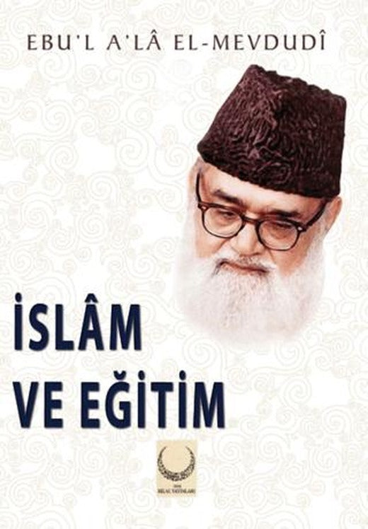 İslam ve Eğitim | Hilal Yayınları (Ciltsiz)