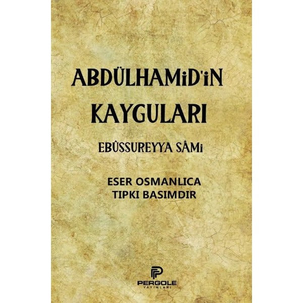Abdülhamid'in Kayguları | Pergole (İnce Kapak)