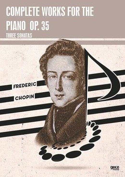 Complete Works For The Piano Op. 35 - Three Sonatas | Gece Kitaplığı