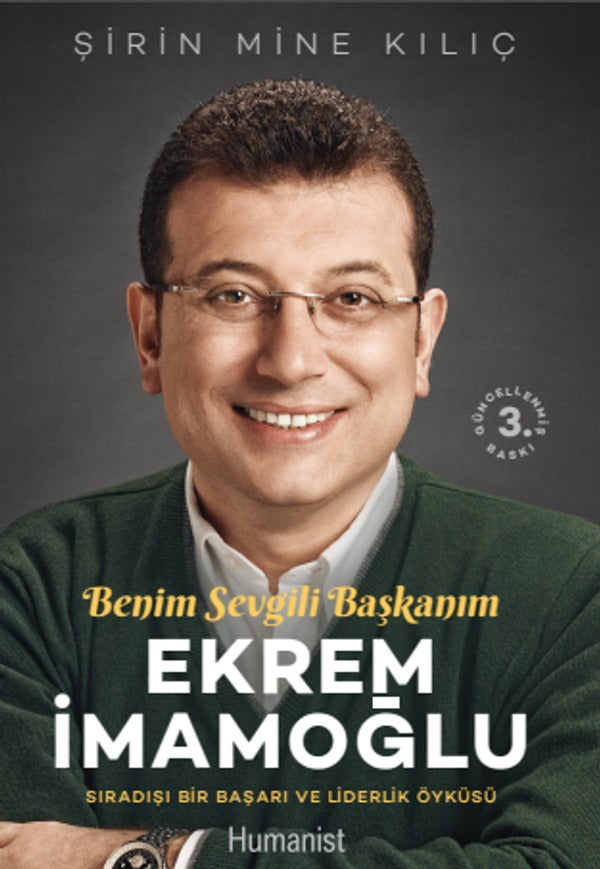Benim Sevgili Başkanım Ekrem İmamoğlu | Humanist Kitap Yayıncılık