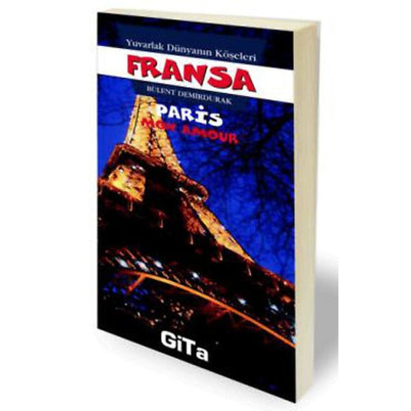 Fransa / Paris - Yuvarlak Dünyanın Köşeleri 2 | Gita Yayınevi - Başvuru Dizisi (e-Kitap)