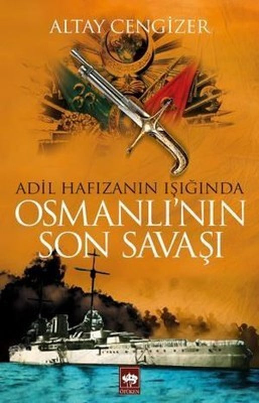 Osmanlı'nın Son Savaşı | Ötüken Neşriyat