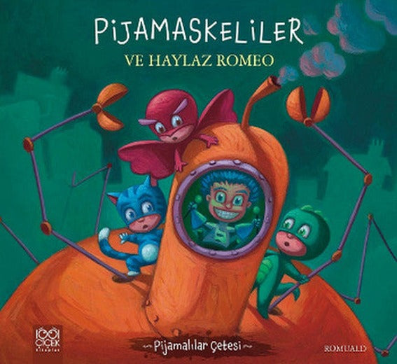 Pijamalılar Çetesi - Pijamaskeliler ve Haylaz Romeo | 1001 Çiçek
