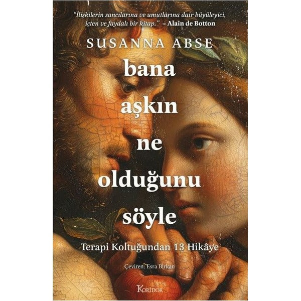 Bana Aşkın Ne Olduğunu Söyle - Terapi Koltuğundan 13 Hikaye | Koridor Yayıncılık (İnce Kapak)