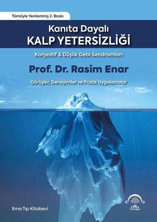 Kanıta Dayalı Kalp Yetersizliği - Konjestif ve Düşük Debi Sendromları | Ema Tıp Kitabevi (Ciltli)