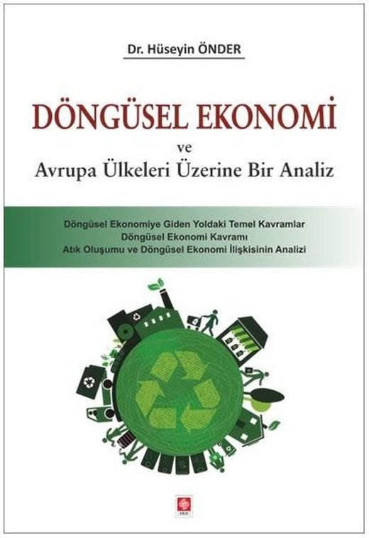 Döngüsel Ekonomi ve Avrupa Ülkeleri Üzerine Bir Analiz | Ekin Basım Yayın (İnce Kapak)
