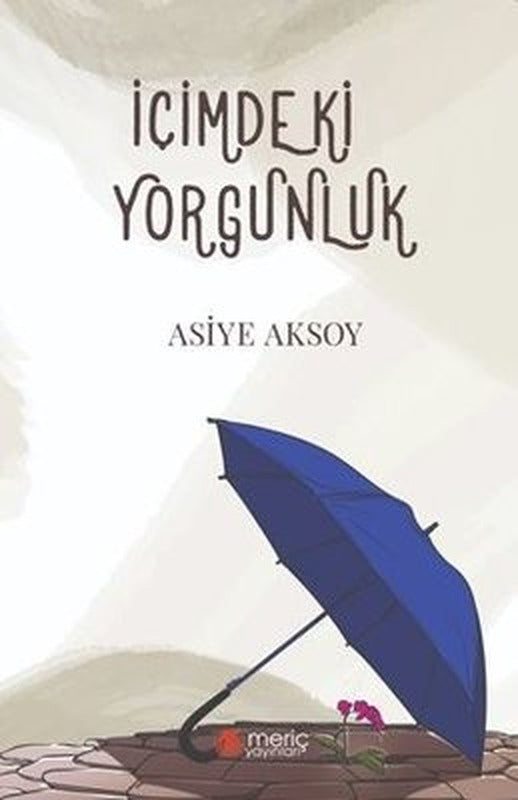 İçimdeki Yorgunluk | Meriç Yayınları