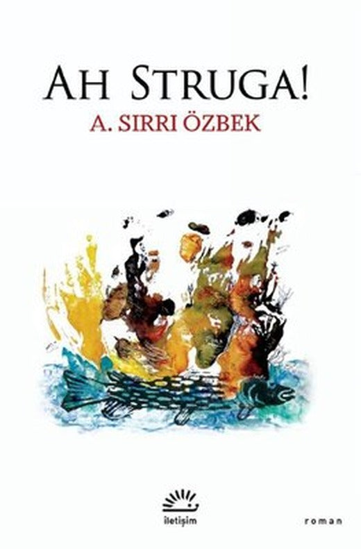 Ah Struga! | İletişim Yayınları