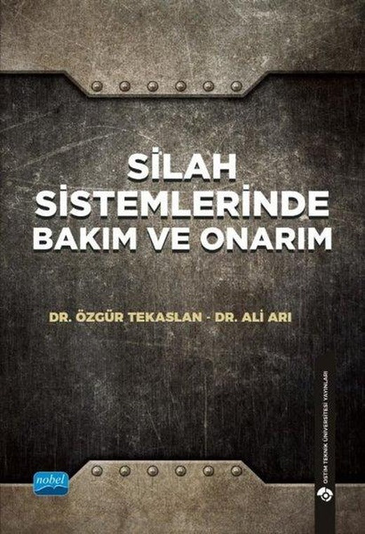 Silah Sistemlerinde Bakım ve Onarım | Nobel Akademik Yayıncılık (İnce Kapak)