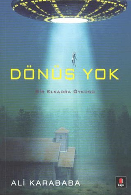 Dönüş Yok | Kapı Yayınları (Ciltsiz)
