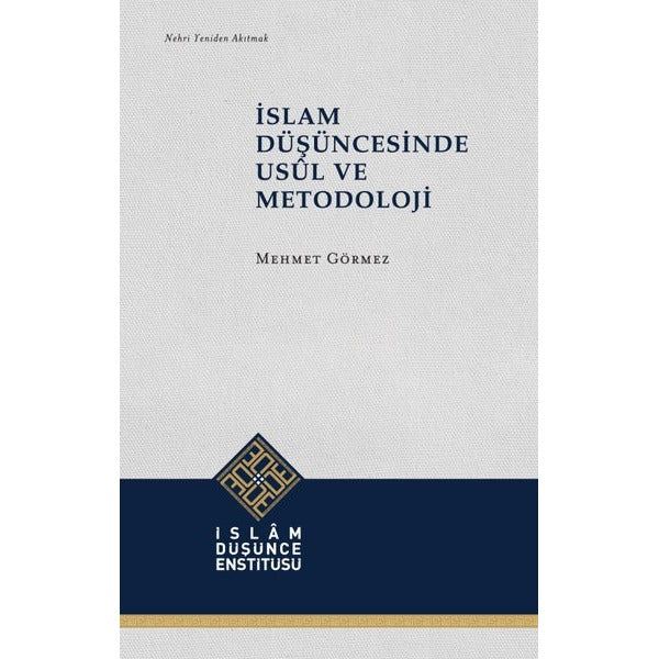 İslam Düşüncesinde Usul ve Metodoloji | İslam Düşünce Enstitüsü (Ciltli)