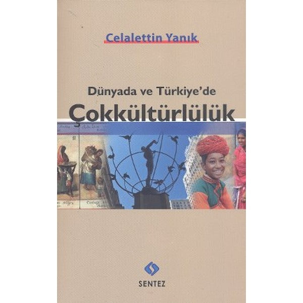 Dünyada ve Türkiye'de Çokkültürlülük | Sentez Yayıncılık