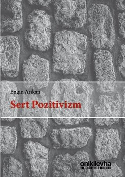 Sert Pozitivizm | On İki Levha Yayınları (Ciltsiz)