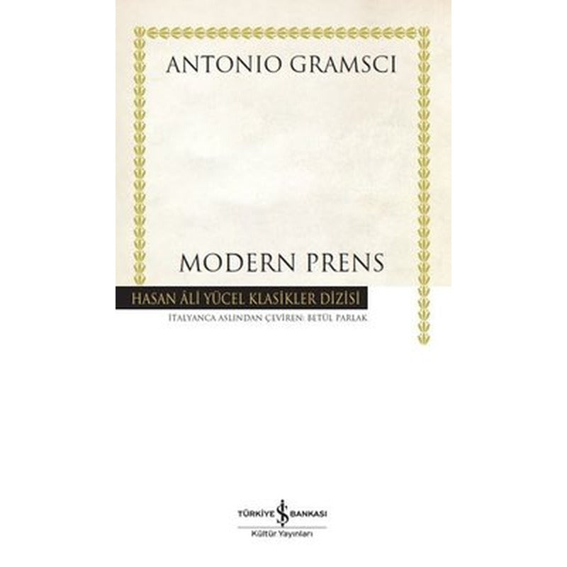Modern Prens - Hasan Ali Yücel Klasikler | İş Bankası Kültür Yayınları (İnce Kapak)
