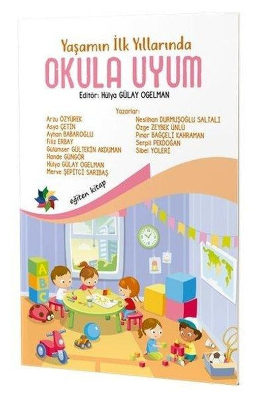 Yaşamın İlk Yıllarında Okula Uyum | Eğiten Kitap (İnce Kapak)