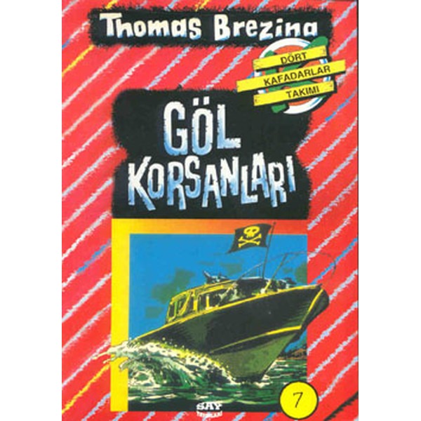 Dört Kafadarlar Takımı 7-Göl Korsanları | Say Çocuk (İnce Kapak)