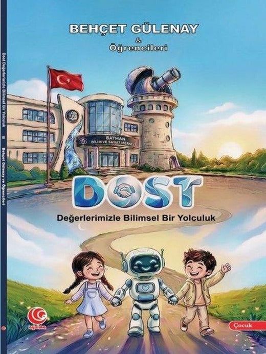 Dost - Değerlerimizle Bilimsel Bir Yolculuk | Aysima Yayınları (İnce Kapak)