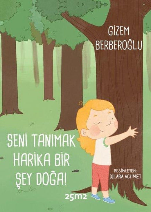 Seni Tanımak Harika Bir Şey Doğa! | 25M2 Kitap (İnce Kapak)