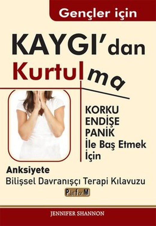 Gençler için Kaygı'dan Kurtulma | Platform Yayınları