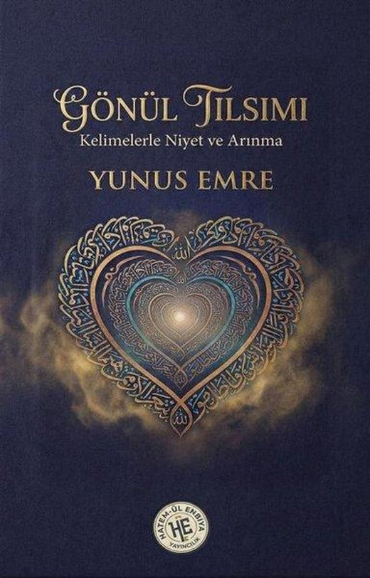 Gönül Tılsımı - Kelimelerle Niyet ve Arınma | Hatem-ül Enbiya Yayıncılık (İnce Kapak)