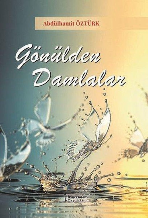 Gönülden Damlalar | İkinci Adam Yayınları (İnce Kapak)