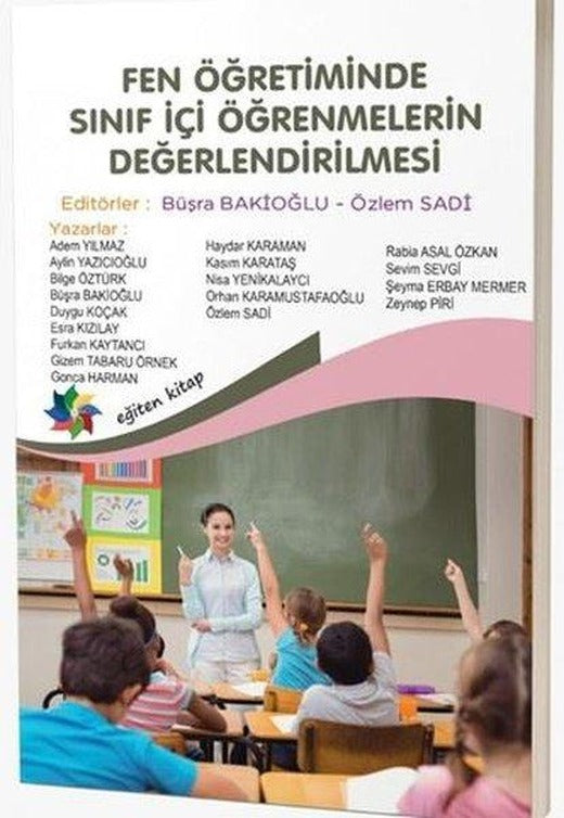 Fen Öğretiminde Sınıf İçi Öğrenmelerin Değerlendirilmesi | Eğiten Kitap (İnce Kapak)