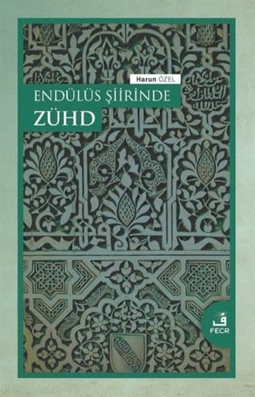 Endülüs Şiirinde Zühd