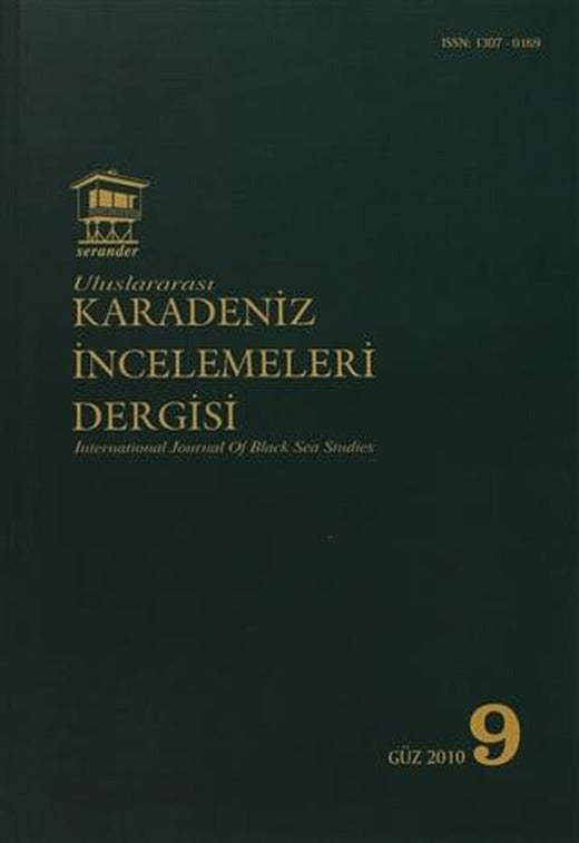 Uluslararası Karadeniz İncelemeleri Dergisi / İnternational Journal Of Black Sea Studies Sayı: 9 | Serander Yayınları (Ciltsiz)
