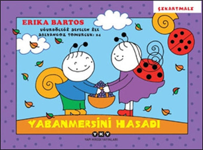 Yabanmersini Hasadı 24 - Uğurböceği Sevecen ile Salyangoz Tomurcuk | Yapı Kredi Yayınları